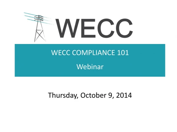 WECC COMPLIANCE 101 Webinar