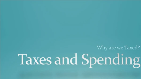 Taxes and Spending