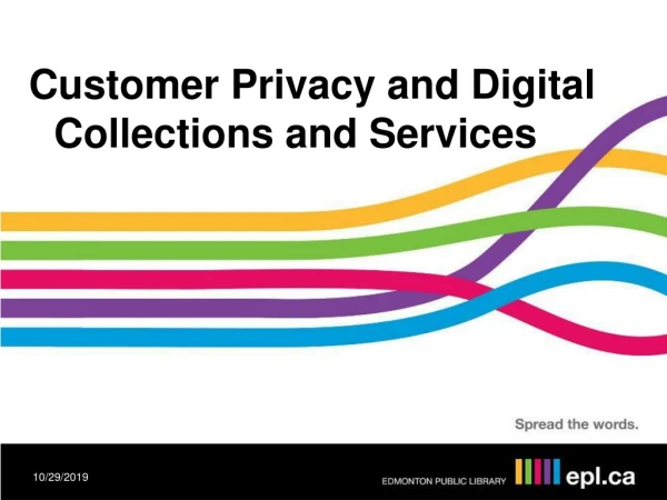 Customer Privacy and Digital Collections and Services