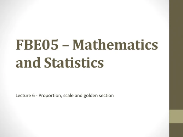 FBE05 – Mathematics and Statistics
