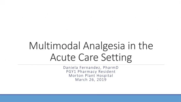 Multimodal Analgesia in the Acute Care Setting