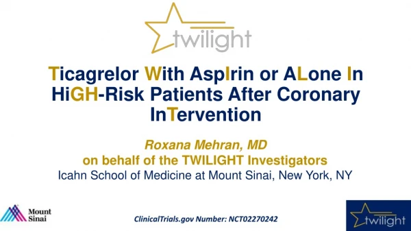 T icagrelor W ith Asp I rin or A L one I n Hi GH -Risk Patients After Coronary In T ervention
