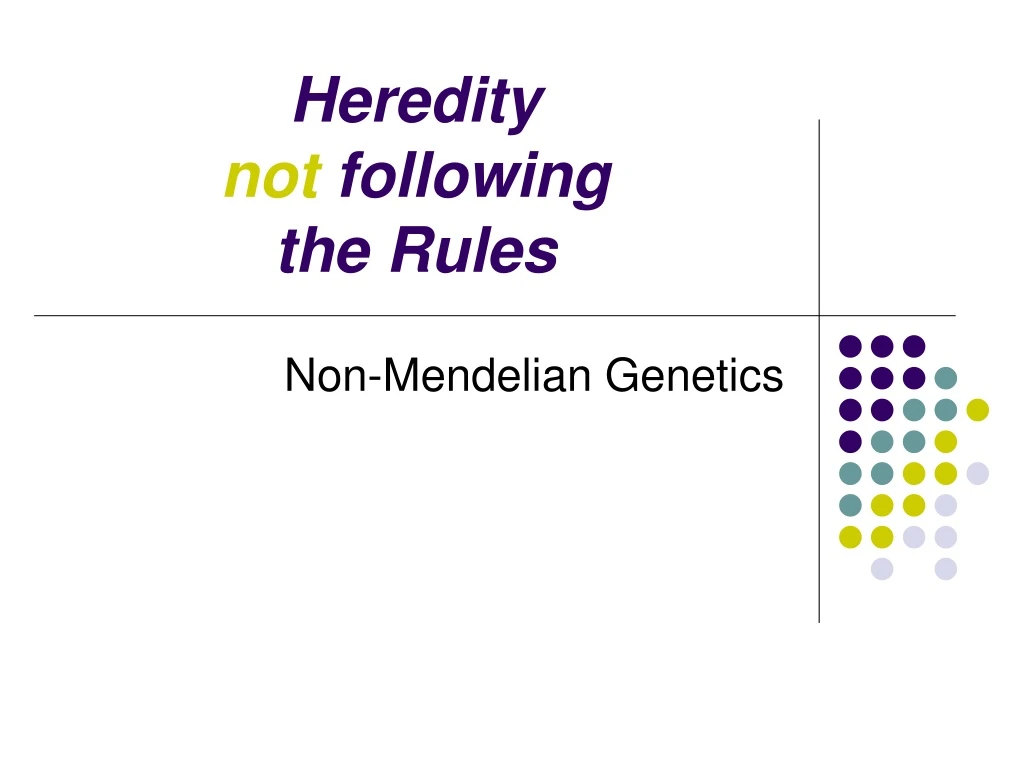 heredity not following the rules