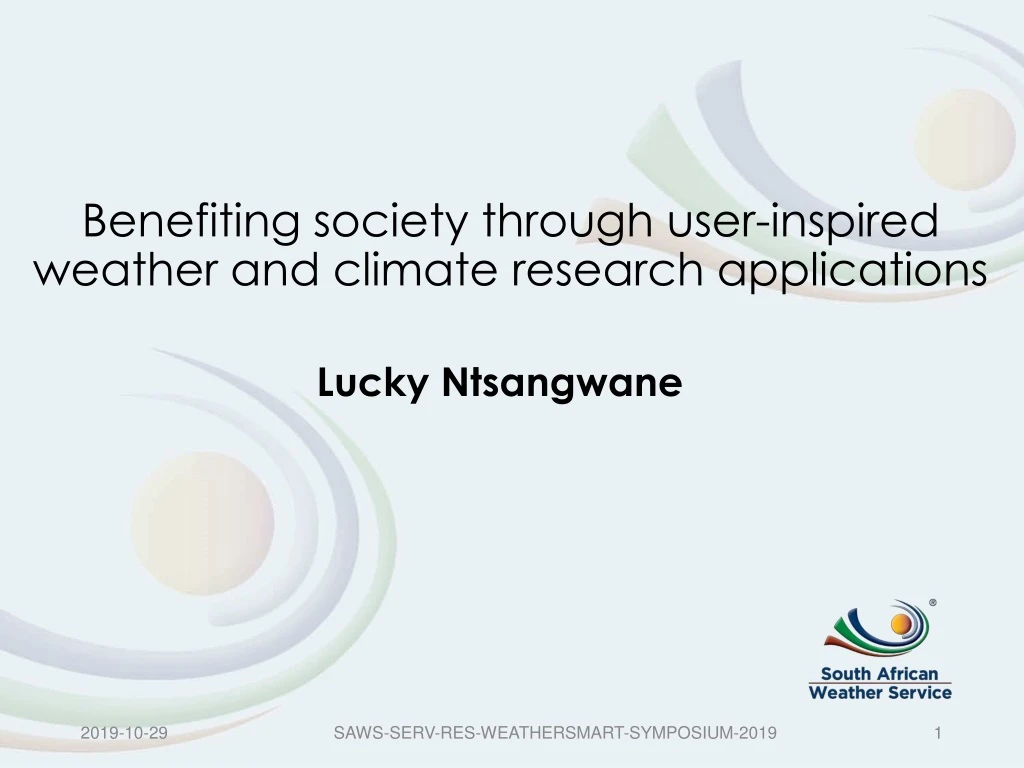 benefiting society through user inspired weather and climate research applications