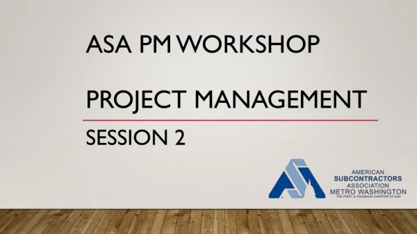 ASA PM Workshop Project Management