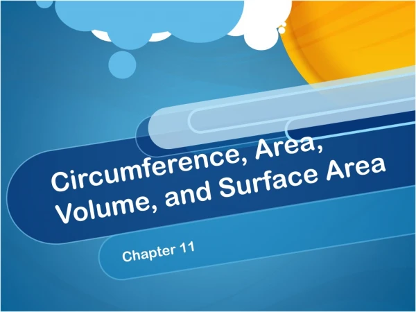 Circumference, Area, Volume, and Surface Area