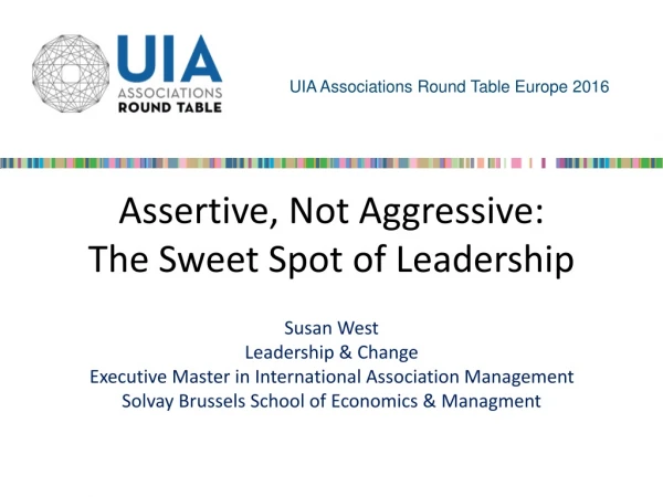 Assertive, Not Aggressive : The Sweet Spot of Leadership