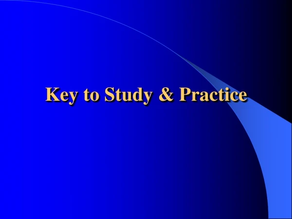 Key to Study &amp; Practice