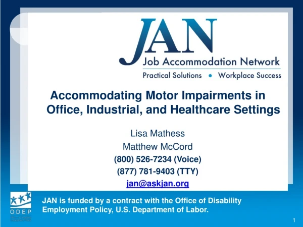Accommodating Motor Impairments in Office, Industrial, and Healthcare Settings Lisa Mathess
