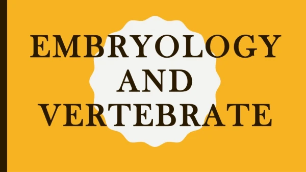 Embryology and Vertebrate