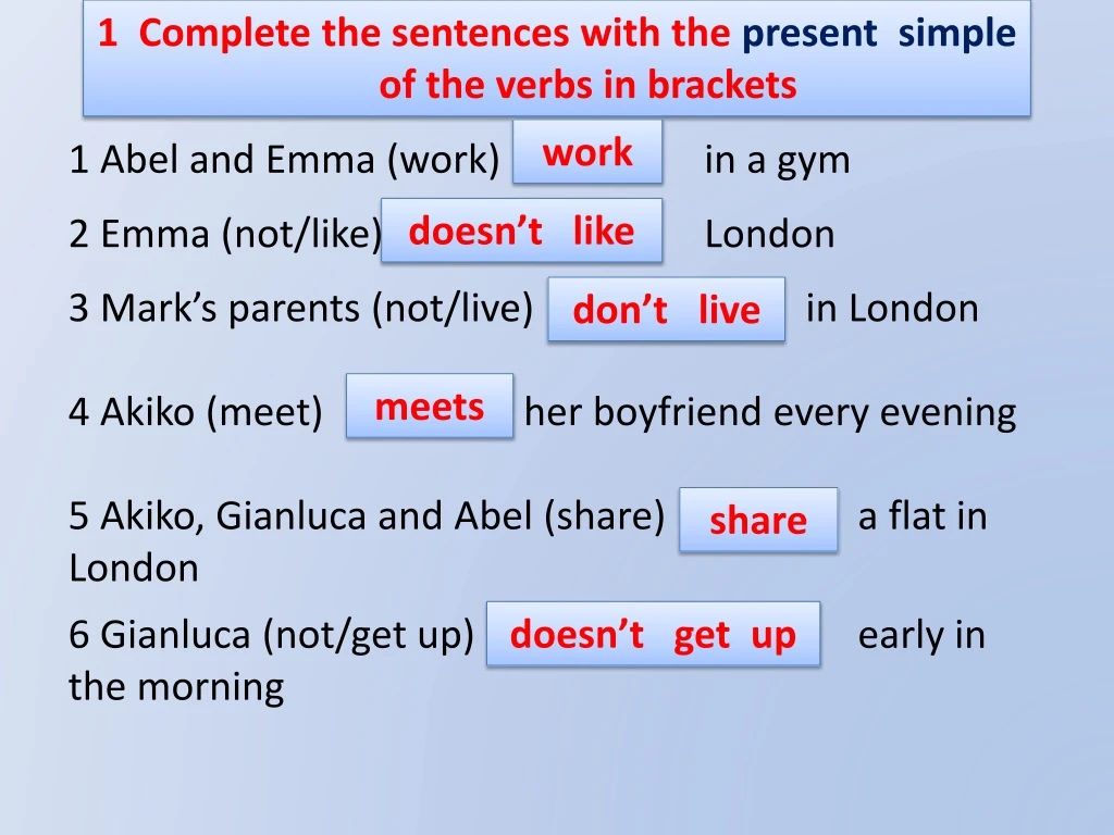 1 complete the sentences with the present simple