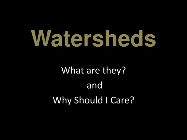 Watersheds