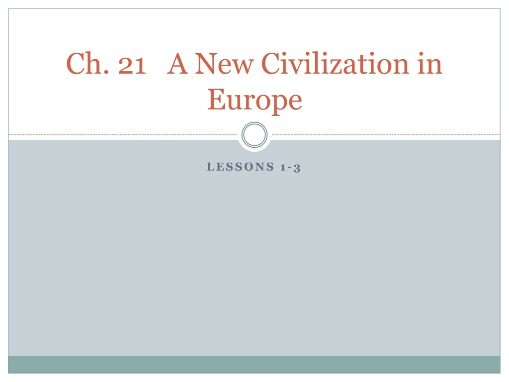 ch 21 a new civilization in europe