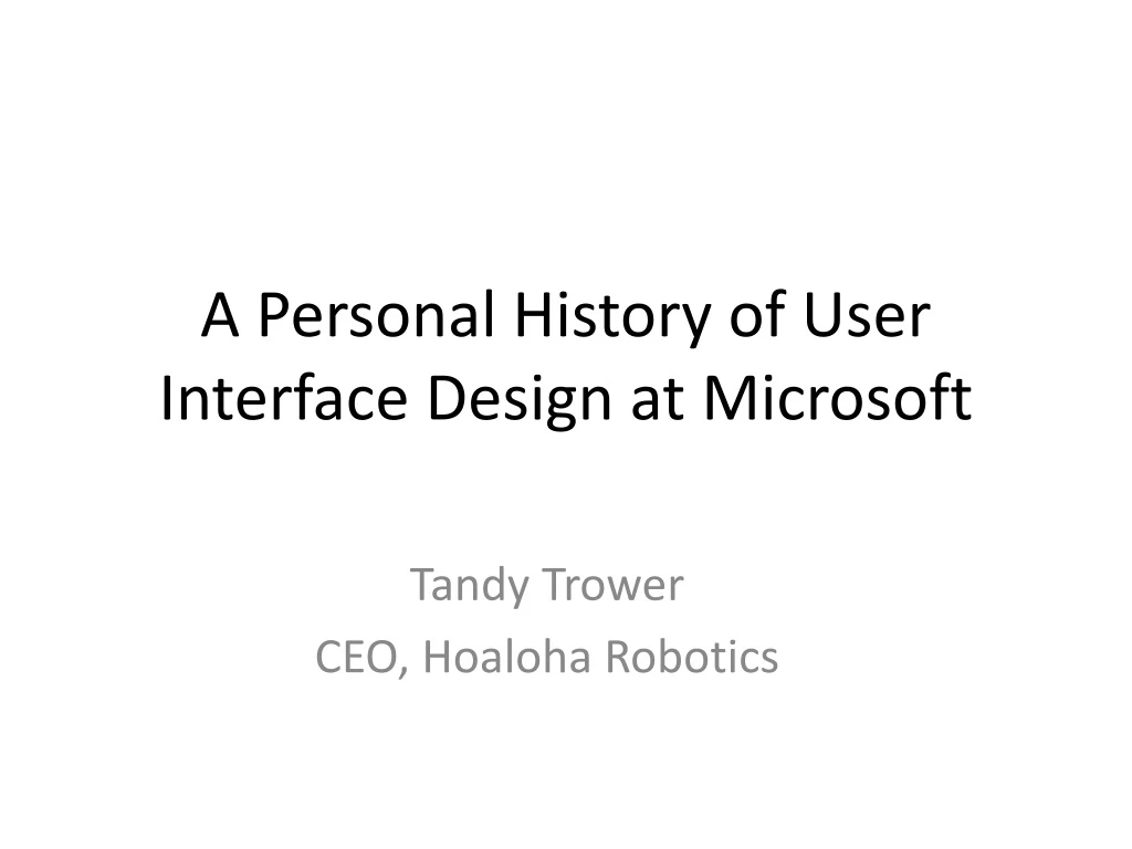 a personal history of user interface design at microsoft