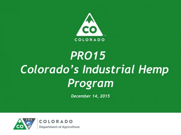 PRO15 									Colorado’s Industrial Hemp Program December 14, 2015