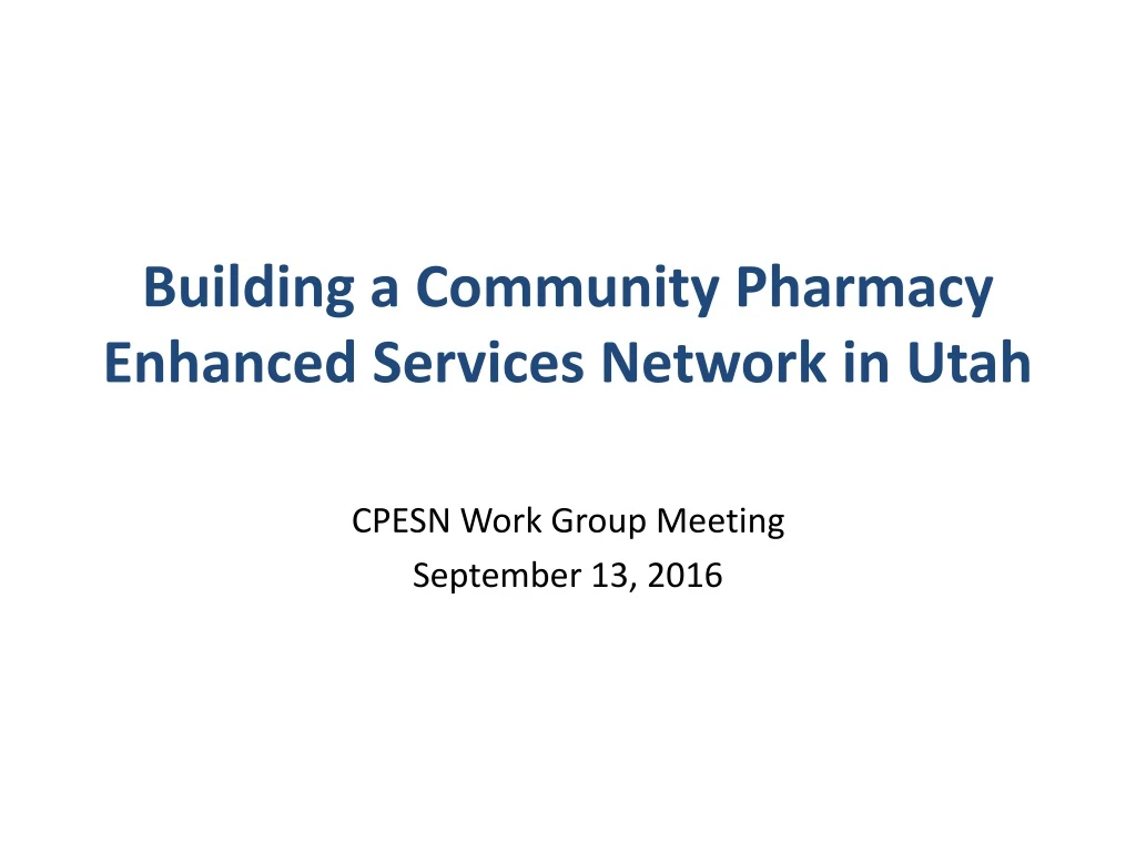building a community pharmacy enhanced services network in utah