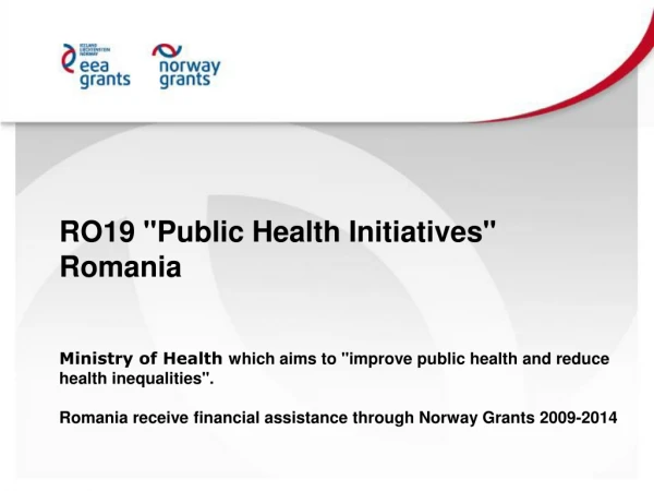 RO19 &quot; Public Health Initiatives &quot; Romania
