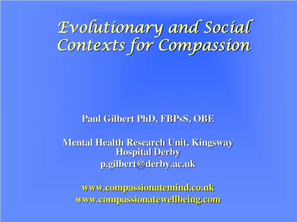 Evolutionary and Social Contexts for Compassion