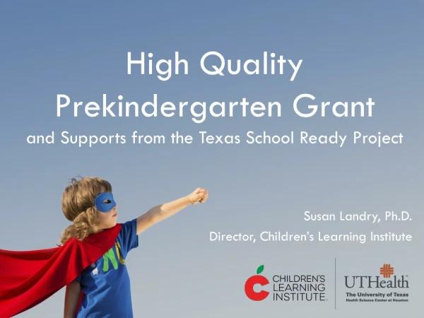 High Quality Prekindergarten Grant and Supports from the Texas School Ready Project