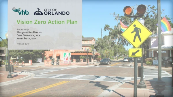 Vision Zero Action Plan Presented by Margaret Kubilins, pe Curt Ostrodka, aicp