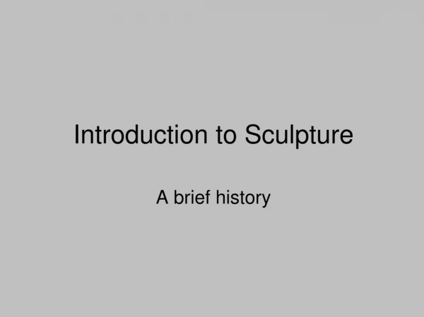 Introduction to Sculpture