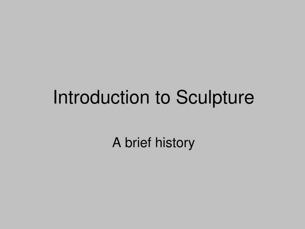 introduction to sculpture