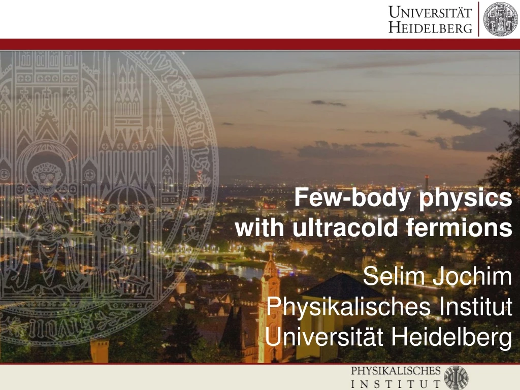 few body physics with ultracold fermions selim