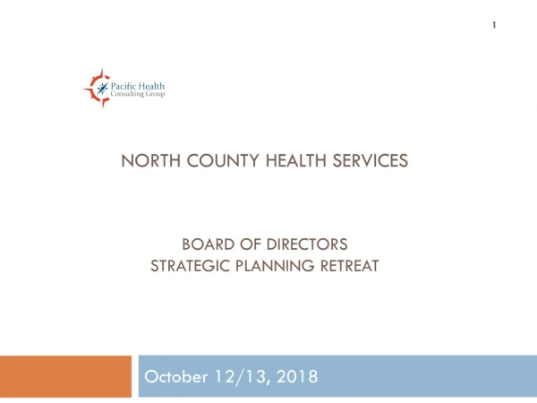 North county health services BOARD OF DIRECTORS STRATEGIC PLANNING RETREAT