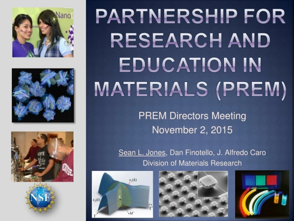 PREM Directors Meeting November 2, 2015 Sean L. Jones , D an Finotello, J. Alfredo Caro