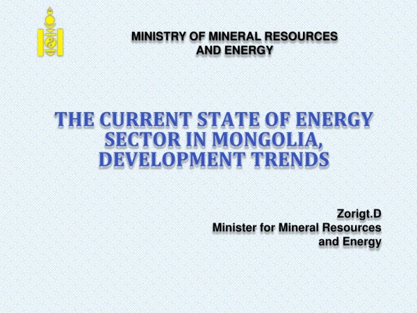 THE CURRENT STATE OF ENERGY SECTOR IN MONGOLIA, DEVELOPMENT TRENDS