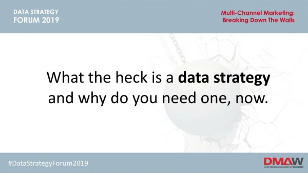 What the heck is a data strategy and why do you need one, now.