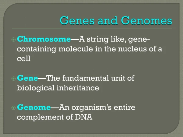 Genes and Genomes