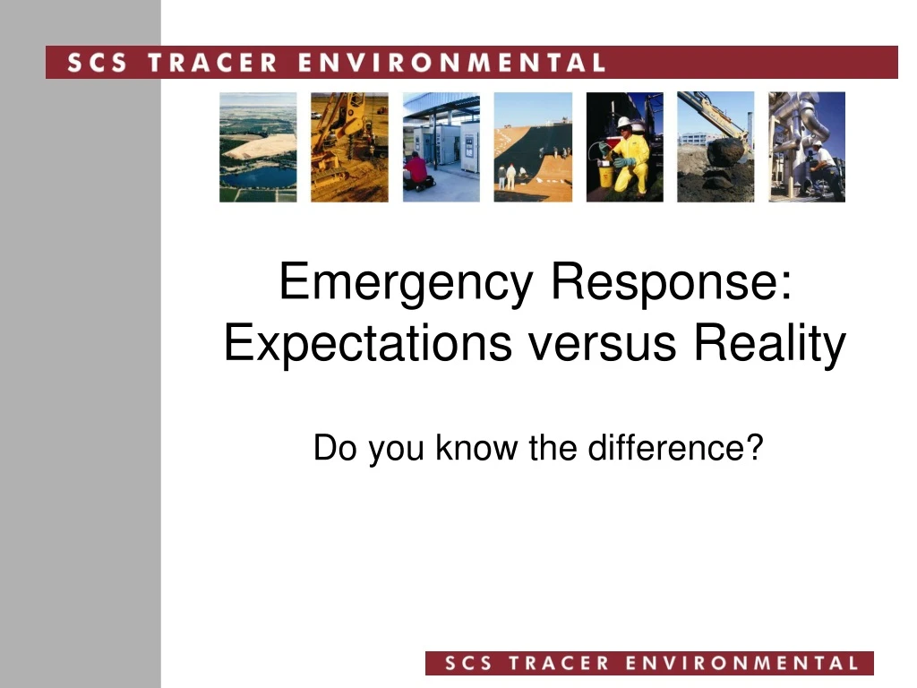 emergency response expectations versus reality