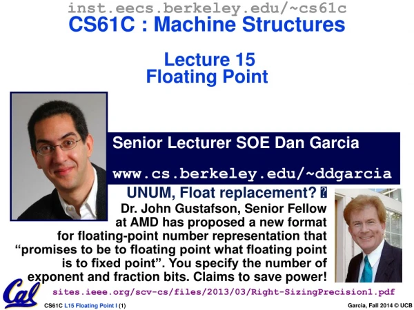 Senior Lecturer SOE Dan Garcia cs.berkeley/~ddgarcia