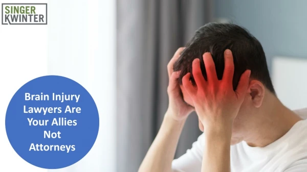 Brain Injury Lawyers Are Your Allies Not Attorneys