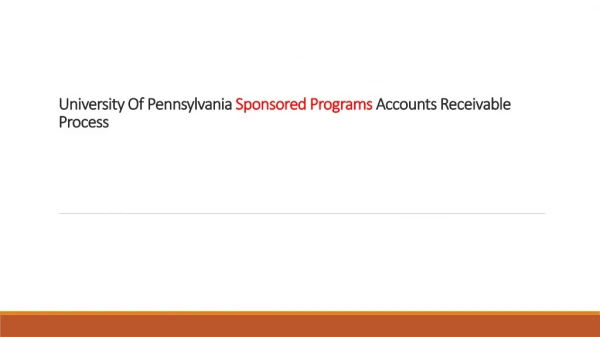 University Of Pennsylvania Sponsored Programs Accounts Receivable Process