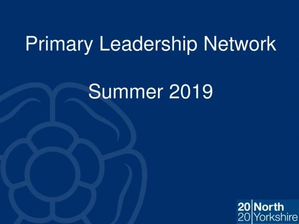 Primary Leadership Network Summer 2019
