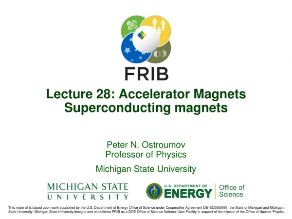 Lecture 28: Accelerator Magnets Superconducting magnets