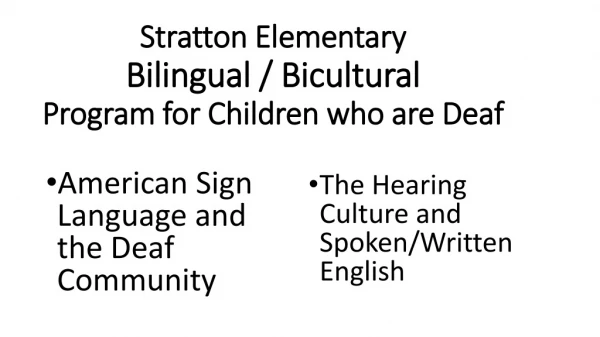 Stratton Elementary Bilingual / Bicultural Program for Children who are Deaf