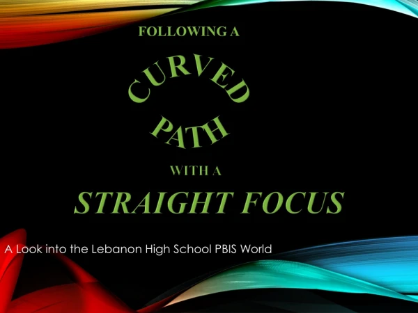 A Look into the Lebanon High School PBIS World