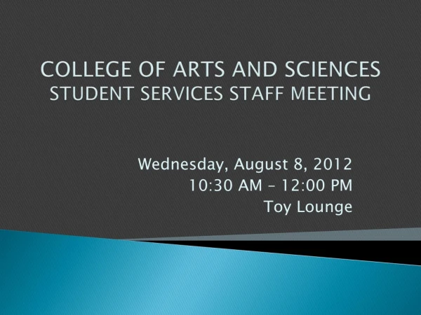 COLLEGE OF ARTS AND SCIENCES STUDENT SERVICES STAFF MEETING