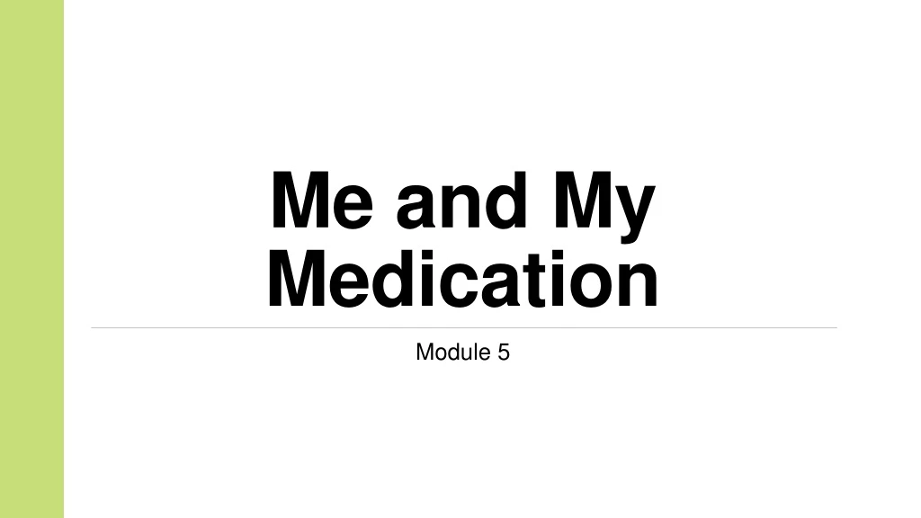 me and my medication