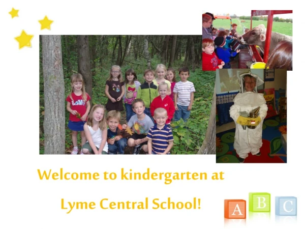 Welcome to kindergarten at Lyme Central School !
