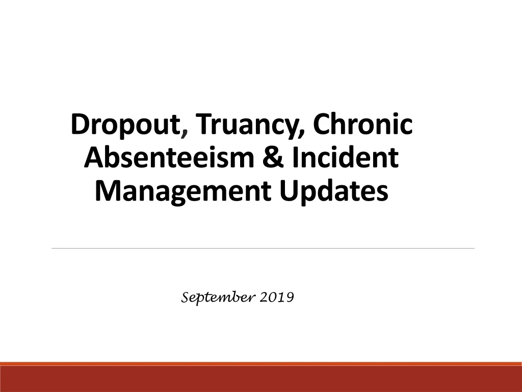 dropout truancy chronic absenteeism incident management updates