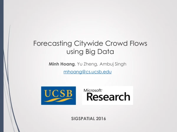 Forecasting Citywide Crowd Flows using Big Data