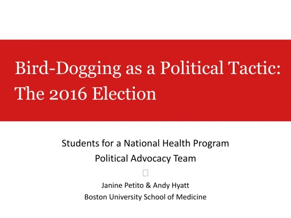 Bird-Dogging as a Political Tactic: The 2016 Election