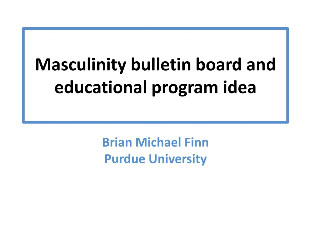 masculinity bulletin board and educational program idea
