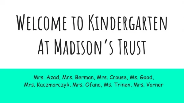 Welcome to Kindergarten At Madison’s Trust