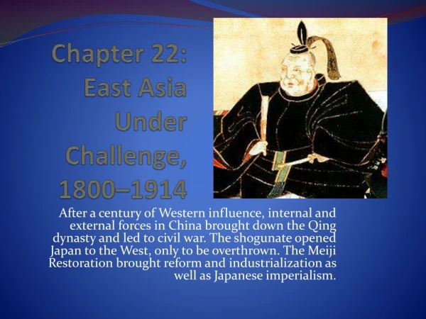 Chapter 22: East Asia Under Challenge, 1800–1914