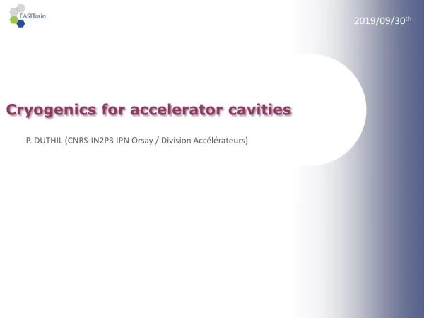 Cryogenics for accelerator cavities